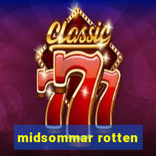 midsommar rotten